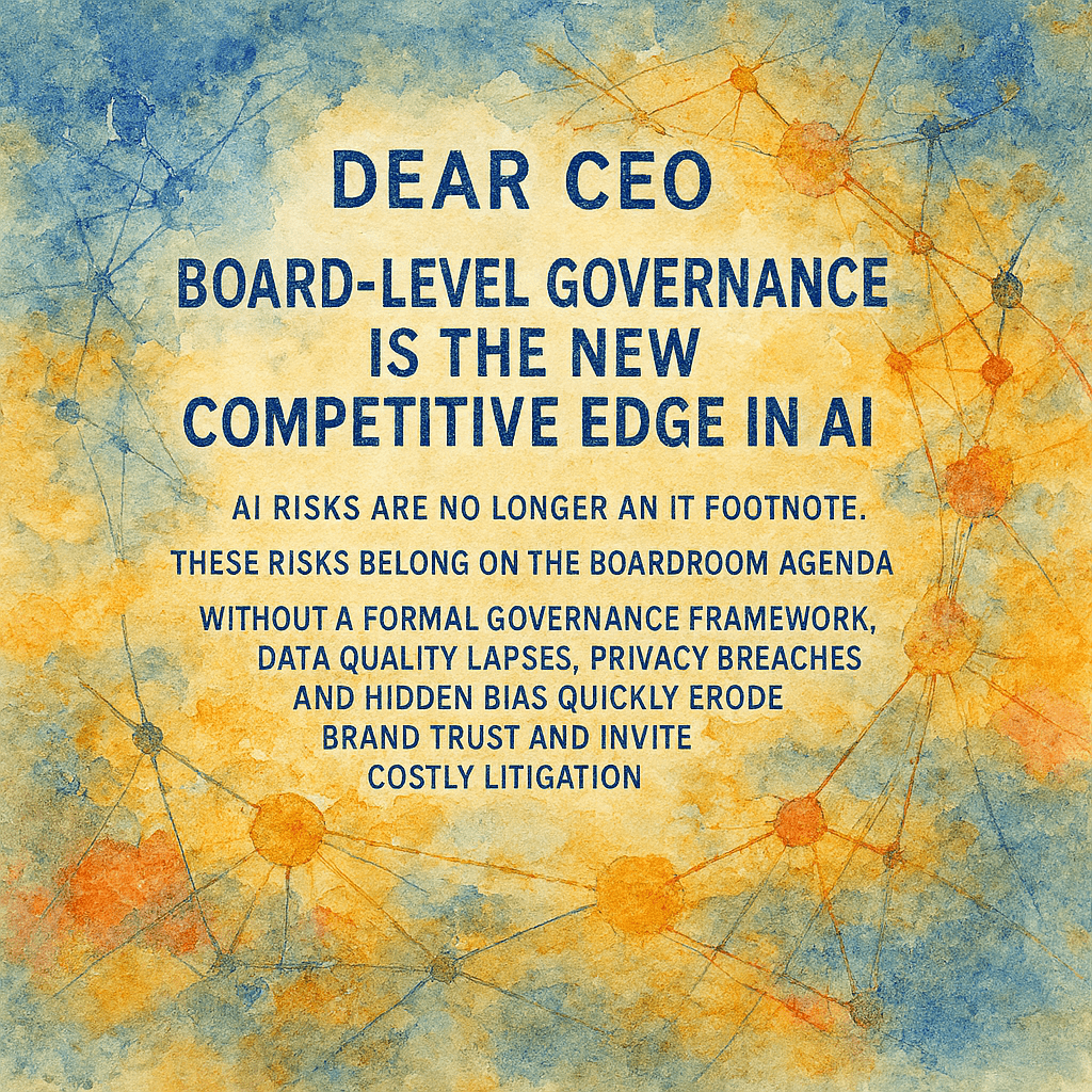 Dear CEO – Board‑Level Governance Is the New Competitive Edge in AI